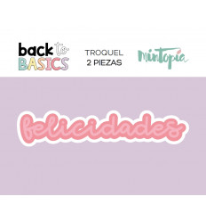 Troquel Felicidades Back to Basics